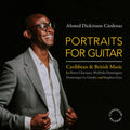 the album cover for Ahmed Cardenas  Dickinson - Portraits For Guitar