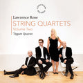 the album cover for Tippett Quartet - Lawrence Rose: Str Quartets Ii