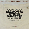 the album cover for Kuss Quartet - Conrado Del Campo: Str Quartets Nos. 11 & 12 (Live
