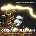 the album cover for Gebhard Ullmann  / Swell,Steve / Morris,Joe - Coffee & Berries