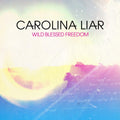 the album cover for Carolina Liar - Wild Blessed Freedom