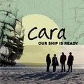 the album cover for Cara - Our Ship Is Ready