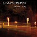 the album cover for Forever Moment - Here to Stay