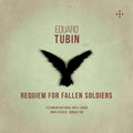 the album cover for Estonian National Male Choir - Eduard Tubin: Requiem For Fallen Soldiers