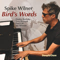 the album cover for Spike Wilner - Bird's Words