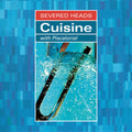 the album cover for Severed Heads - Cuisine (With Piscatorial)