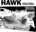 the album cover for Isobel Campbell - Hawk [Reissue]