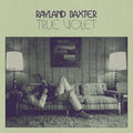 the album cover for Rayland Baxter - True Violet