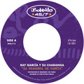 the album cover for Ray Garci­a y Su Charanga - "La Charanga de Garcia" b/w "Para Ti" [Opaque White 7” in paper sleeve]