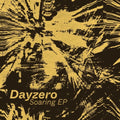 the album cover for Dayzero - Soaring Ep (Ep)