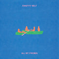 the album cover for Chastity Belt - All My Friends