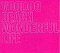 the album cover for Voodoo Beach - Wonderful Life [Clear Vinyl] (Pnk)