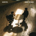 the album cover for Always You - Against The World