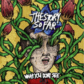 the album cover for Story So Far - What You Don't See [Colored Vinyl] (Mrb)