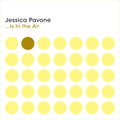 the album cover for Jessica Pavone - Is In The Air