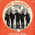 the album cover for The Zombies - Continue Here - Mono Remastered [Black]