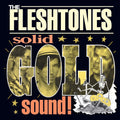 the album cover for Fleshtones - Solid Gold Sound - 25th Anniversary [Indie Exclusive] Gold