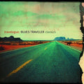 the album cover for Blues Traveler - Travelogue: Blues Traveler Classics
