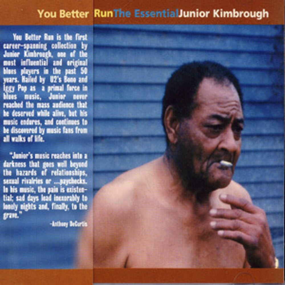 the album cover for Junior Kimbrough - You Better Run: The Essential Junior Kimbrough