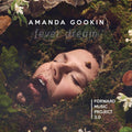 the album cover for Amanda Gookin - Forward Music Project 3.0: Fever Dream