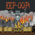 the album cover for Eep-Oop - Choices