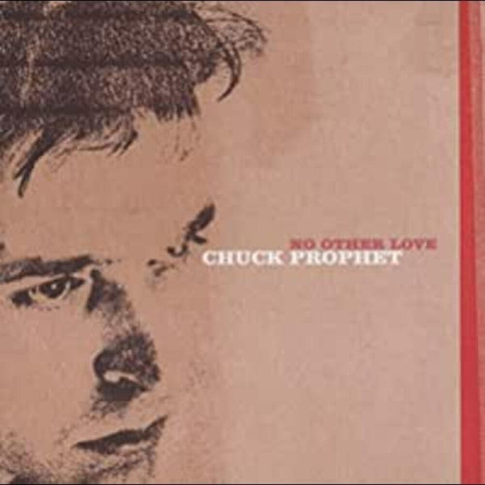 the album cover for Chuck Prophet - No Other Love