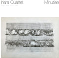 the album cover for Inara Quartet - Minutiae