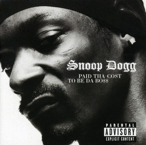 the album cover for Snoop Dogg - Paid Tha Cost to Be Da Boss