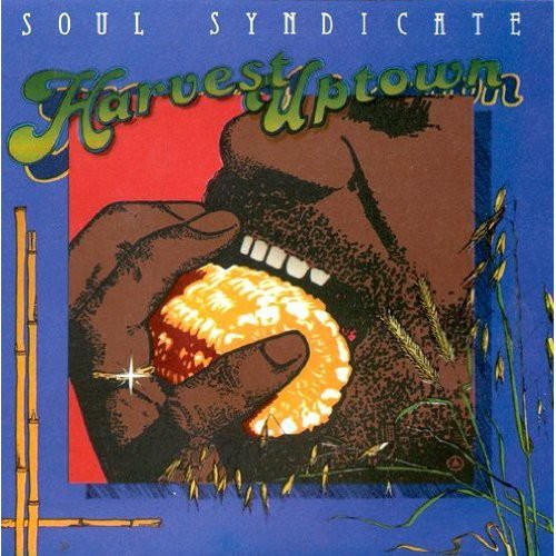 the album cover for The Soul Syndicate - Harvest Uptown