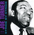 the album cover for Joe Turner - Stride By Stride
