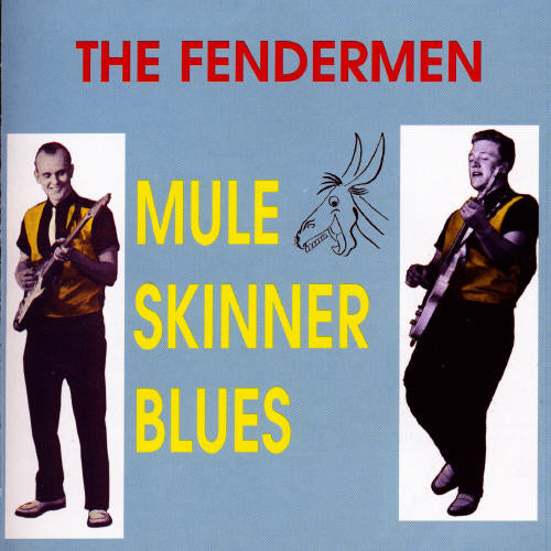 the album cover for Fendermen - Muleskinner Blues
