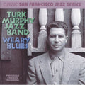 the album cover for Turk Murphy - Weary Blues