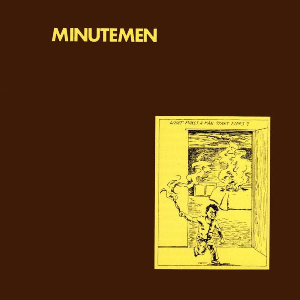 the album cover for Minutemen - What Makes a Man Start Fires?