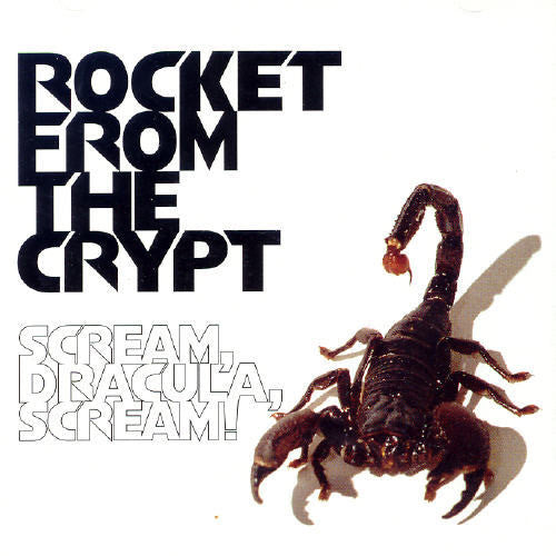 the album cover for Rocket From The Crypt - Scream Dracula Scream! [Import]