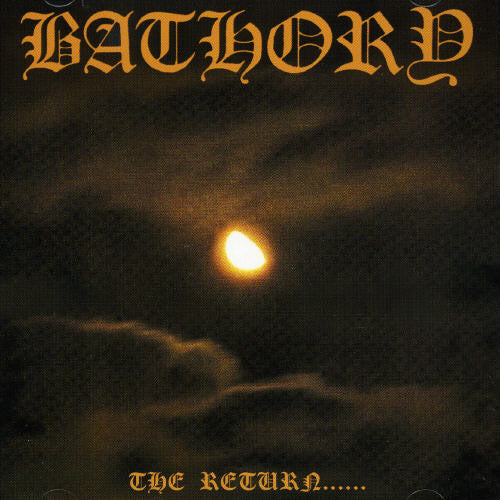 the album cover for Bathory - The Return Of The Darkness and Evil