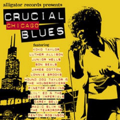 the album cover for Crucial Chicago Blues - Crucial Chicago Blues