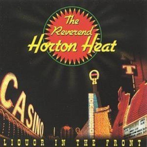 the album cover for Reverend Horton Heat - Liquor in the Front
