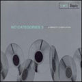 the album cover for No Categories - No Categories 3: Ubiquity Compilation / Various