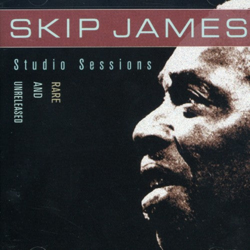 the album cover for Skip James - Studio Sessions: Rare and Unreleased