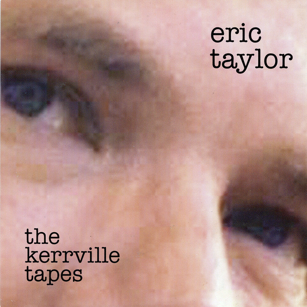 the album cover for Eric Taylor - The Kerryville Tapes