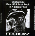 the album cover for Feederz - Vandalism: Beautiful As a Rock in a Cops Face
