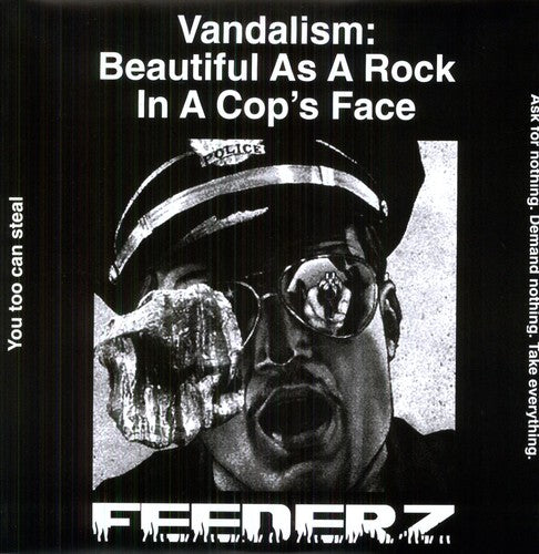 the album cover for Feederz - Vandalism: Beautiful As a Rock in a Cops Face