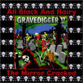 the album cover for Gravedigger Five - Mirror Cracked & All Black & Hairy