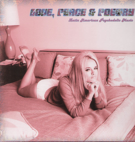 the album cover for Love Peace & Poetry Latin America Psychedelic Mu - Love Peace & Poetry: Latin America Psychedelic Mu