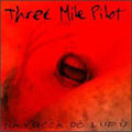 the album cover for Three Mile Pilot - Na Vucca Do Lupu