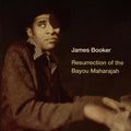 the album cover for James Booker - Resurrection of Bayou Maharajah