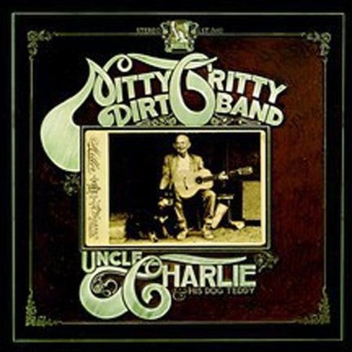 the album cover for Nitty Gritty Dirt Band - Uncle Charlie & His Dog Teddy
