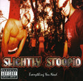 the album cover for Slightly Stoopid - Everything You Need