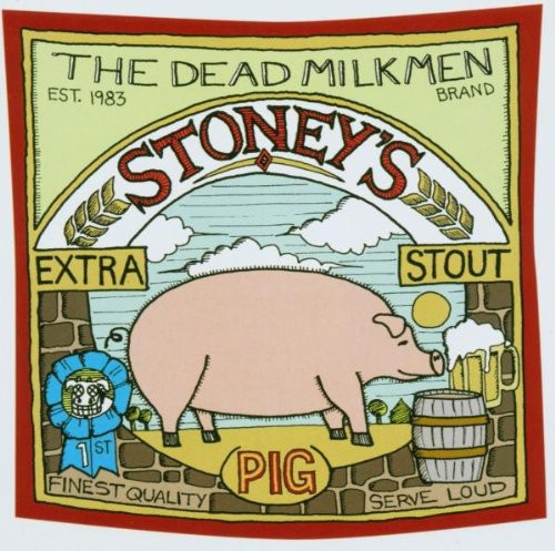 the album cover for Dead Milkmen - Stoney's Extra Stout (Pig)