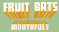 the album cover for Fruit Bats - Mouthfuls